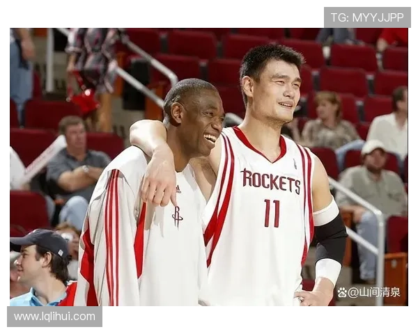 莫布利与姚明重聚畅谈篮球梦想与友谊的深厚情谊